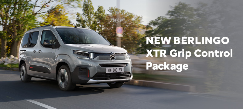 NEW BERLINGO XTR Grip Control Package 快適、上質、走破性。 すべてをアップグレードしたベルランゴ、新登場。